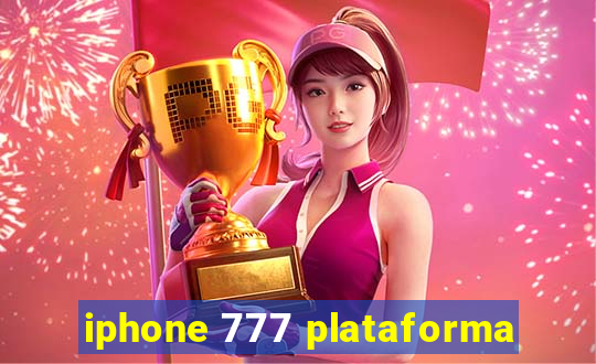 iphone 777 plataforma